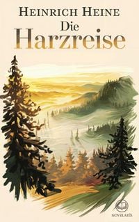 Produktbild: Heinrich Heine: Die Harzreise (Novelaris Klassik)