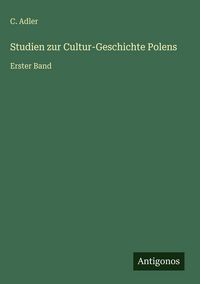 Produktbild: Studien zur Cultur-Geschichte Polens