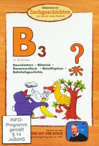 Bild vom Artikel B3 - Baumklettern/Blitztrick/Bananenreiferei/Bleistiftspitzer/Bahnhofsgeschichte  (Bibliothek der Sachgeschichten) vom Autor Armin Maiwald
