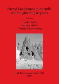 Produktbild: Sacred Landscapes in Anatolia and Neighboring Regions