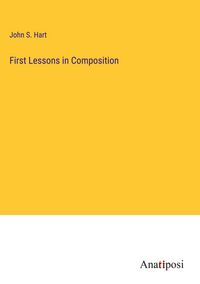 Produktbild: First Lessons in Composition