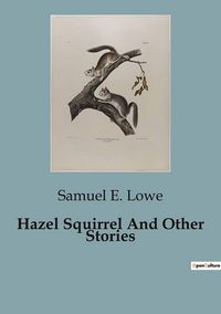 Produktbild: Hazel Squirrel And Other Stories