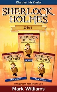 Produktbild: Sherlock f&uuml;r Kinder: 3-in-1-Box (Der Blaue Karfunkel, Silberstern, Die Liga der Rothaarigen)