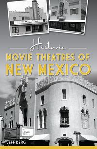Produktbild: Historic Movie Theatres of New Mexico