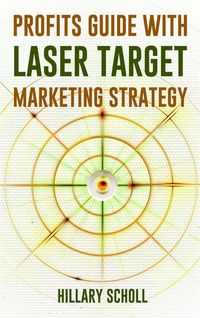 Produktbild: Profits Guide With Laser Target Marketing Strategy