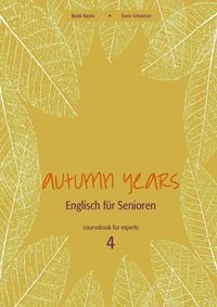 Produktbild: Autumn Years - Englisch f&uuml;r Senioren 4 - Experts - Coursebook
