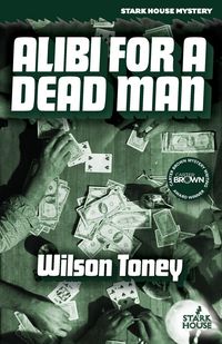 Produktbild: Toney, W: Alibi For a Dead Man