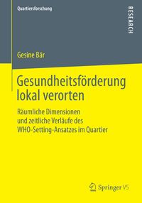 Produktbild: Gesundheitsf&ouml;rderung lokal verorten