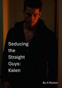 Produktbild: Seducing the Straight Guys: Kalen