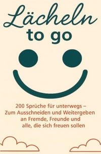 Produktbild: L&auml;cheln to go - 200 Spr&uuml;che f&uuml;r unterwegs