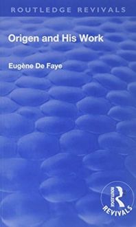 Produktbild: de Faye, E: Revival: Origen and his Work (1926)