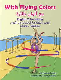 Produktbild: With Flying Colors - English Color Idioms (Arabic-English)