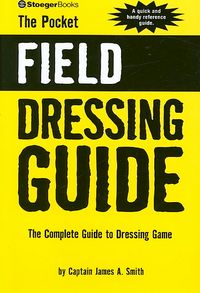 Produktbild: The Pocket Field Dressing Guide: The Complete Guide to Dressing Game