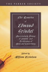 Produktbild: The Remains of Edmund Grindal, D.D.