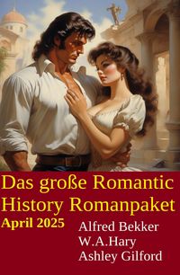 Produktbild: Das gro&szlig;e Romantic History Romanpaket April 2025