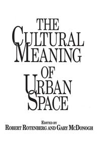 Produktbild: The Cultural Meaning of Urban Space
