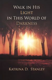 Produktbild: Walk in His Light in This World of Darkness