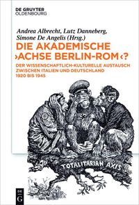 Produktbild: Die akademische "Achse Berlin-Rom"?