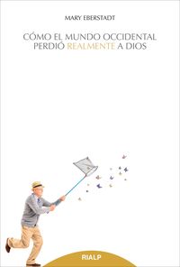 Produktbild: C&oacute;mo el mundo occidental perdi&oacute; realmente a Dios
