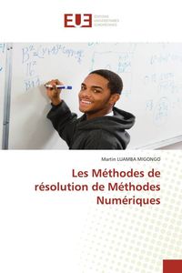 Produktbild: Les M&eacute;thodes de r&eacute;solution de M&eacute;thodes Num&eacute;riques