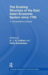 Produktbild: The Evolving Structure of the East Asian Economic System since 1700