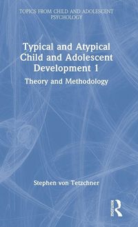 Produktbild: Typical and Atypical Child and Adolescent Development 1 Theory and Methodology