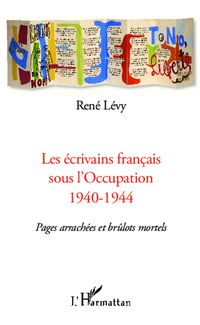 Produktbild: Les &eacute;crivains fran&ccedil;ais sous l'Occupation 1940-1944