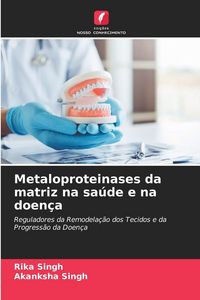 Produktbild: Metaloproteinases da matriz na sa&uacute;de e na doen&ccedil;a