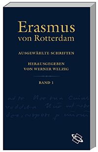 Produktbild: Erasmus-Studienausgabe. Lat. /Dt. / In Novum Testamentum Praefationes (Vorreden zum Neuen Testament): Paraclesis, Methodus, Apologia (Aufruf, Methode, Rechtfertigung). Ratio (Theologische Methodenlehre)