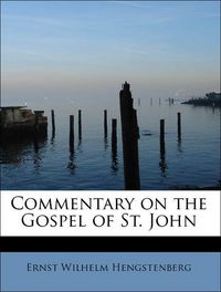 Produktbild: Hengstenberg, E: Commentary on the Gospel of St. John