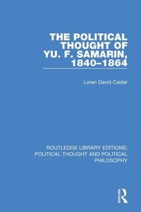 Produktbild: The Political Thought of Yu. F. Samarin, 1840-1864