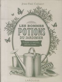 Produktbild: Les bonnes potions du jardinier : purins d'orties, d&eacute;coctions...