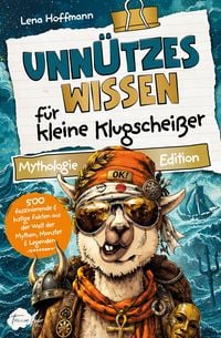 Produktbild: Unn&uuml;tzes Wissen f&uuml;r kleine Klugschei&szlig;er &ndash; Mythologie Edition