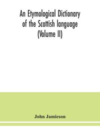Produktbild: An etymological dictionary of the Scottish language (Volume II)