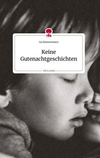 Produktbild: Keine Gutenachtgeschichten. Life is a Story - story.one