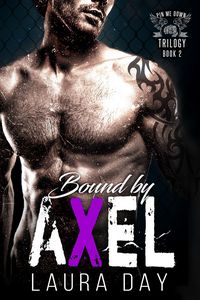 Produktbild: Bound by Axel (Pin Me Down Trilogy, #2)