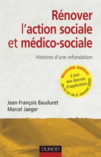 Produktbild: R&eacute;nover l'action sociale et m&eacute;dico-sociale - 2&egrave;me &eacute;dition - Histoires d'une refondation.