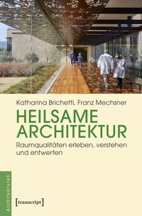 Bild vom Artikel Heilsame Architektur vom Autor Katharina Brichetti