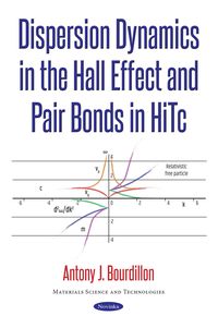 Produktbild: Dispersion Dynamics in the Hall Effect and Pair Bonds in HiTc