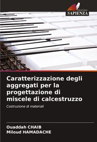 Produktbild: Caratterizzazione degli aggregati per la progettazione di miscele di calcestruzzo