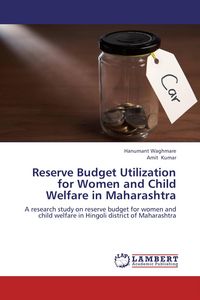 Produktbild: Reserve Budget Utilization for Women and Child Welfare in Maharashtra