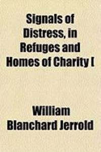 Produktbild: Signals of Distress, in Refuges and Homes of Charity [