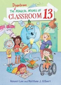 Produktbild: The Disastrous Magical Wishes of Classroom 13