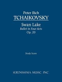 Produktbild: Swan Lake, Ballet in Four Acts, Op.20