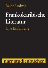 Bild vom Artikel Frankokaribische Literatur vom Autor Ralph Ludwig