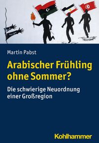 Produktbild: Arabischer Fr&uuml;hling ohne Sommer?