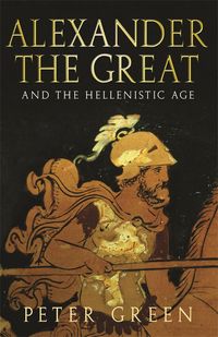 Produktbild: Alexander The Great And The Hellenistic Age