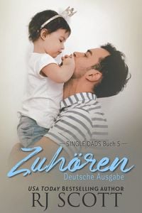 Produktbild: Zuh&ouml;ren (Single Dads Deutsche Ausgabe, #5)