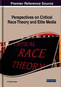 Produktbild: Perspectives on Critical Race Theory and Elite Media