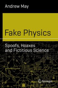 Produktbild: Fake Physics: Spoofs, Hoaxes and Fictitious Science